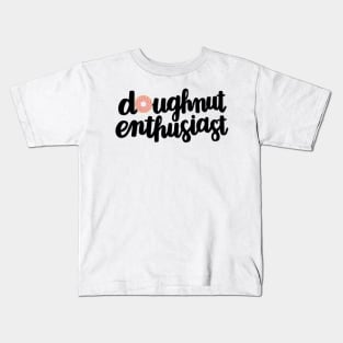 Doughnut Enthusiast Script (Pink) Kids T-Shirt